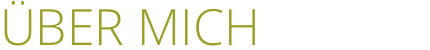 über mich